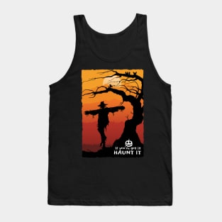 If You've Got It Haunt It Tank Top